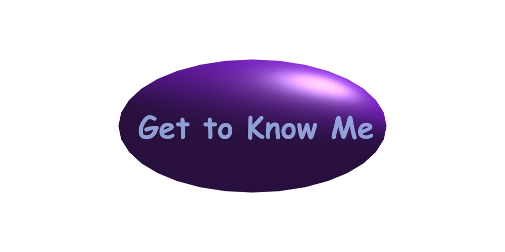 Get to Know Me